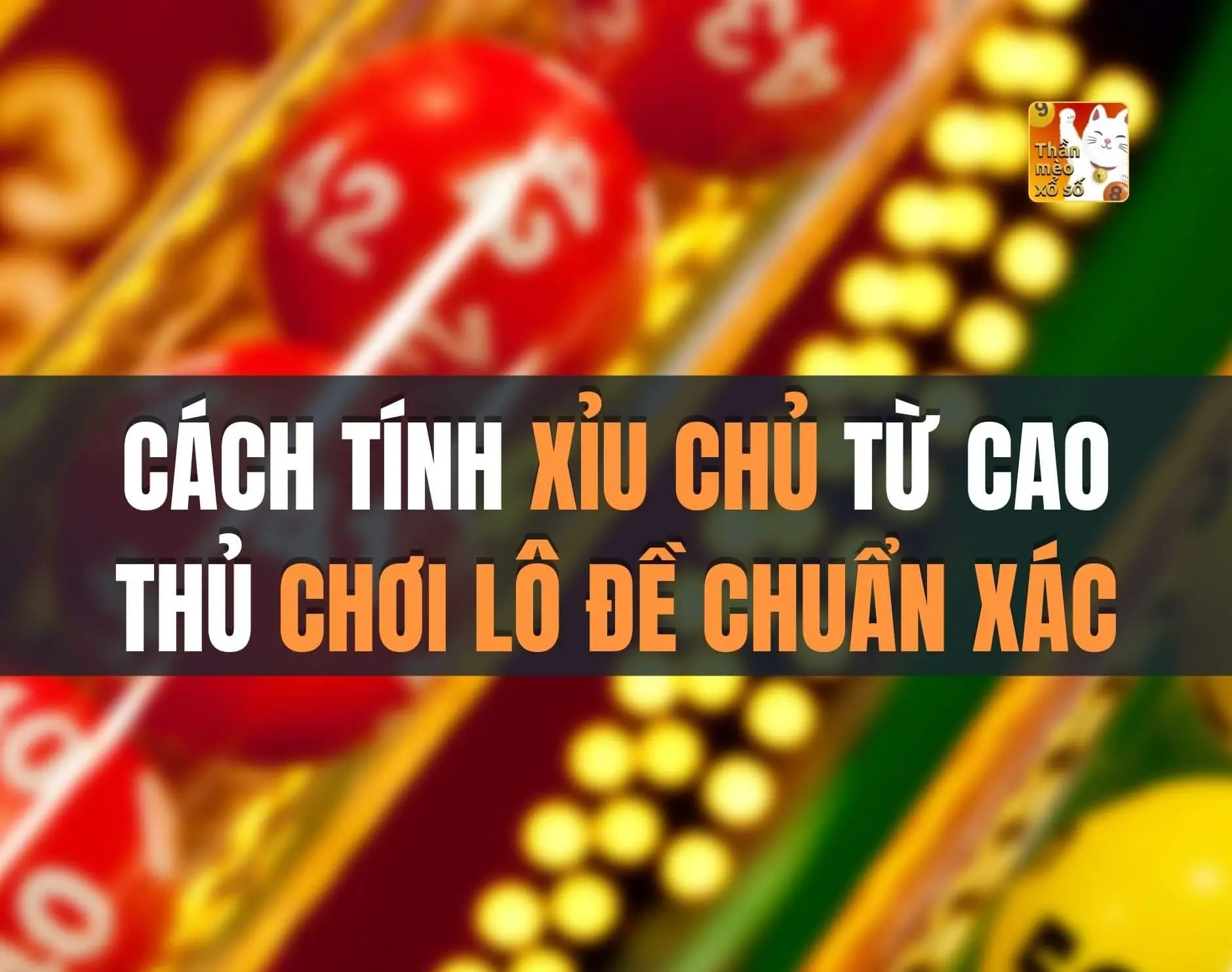 Xỉu Chủ Lô Đề Là Gì? Bật Mí Bí Quyết Giành Chiến Thắng
